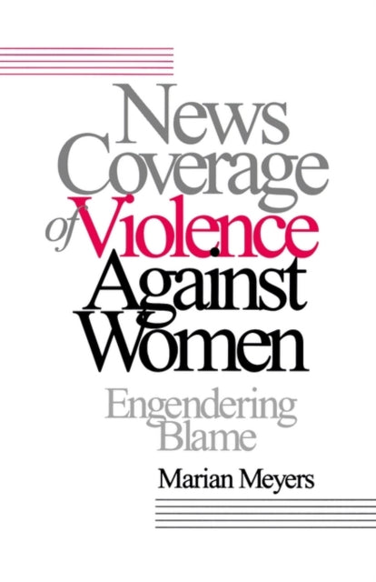 Book cover of: News Coverage of Violence against Women. By: Marian Meyers