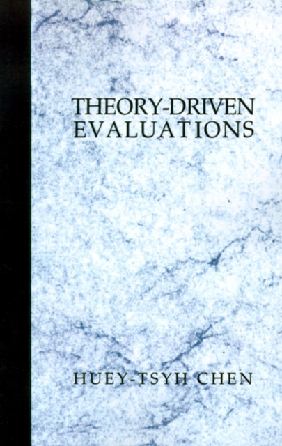 Book cover of: Theory-Driven Evaluations. By: Huey T. (Tsyh) Chen