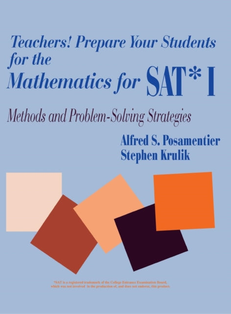 Book cover of: Teachers! Prepare Your Students for the Mathematics for SAT* I