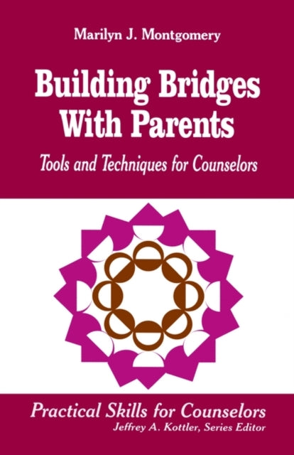 Book cover of: Building Bridges With Parents. By: Marilyn L. Montgomery
