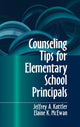 Book cover of: Counseling Tips for Elementary School Principals. By: Jeffrey A. Kottler