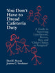 Book cover of: You Don't Have to Dread Cafeteria Duty