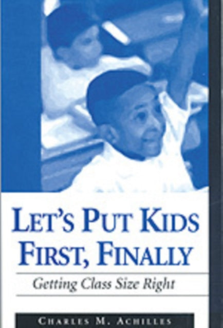 Book cover of: Let's Put Kids First, Finally. By: Charles M. Achilles