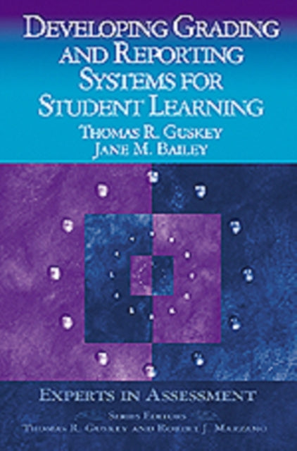 Book cover of: Developing Grading and Reporting Systems for Student Learning. By: Thomas R. Guskey