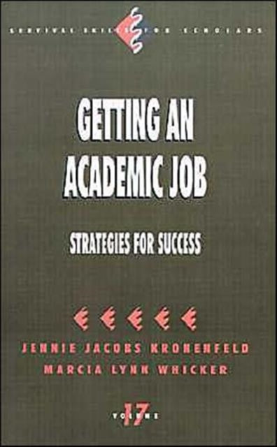 Book cover of: Getting an Academic Job. By: Jennie Jacobs Kronenfeld