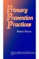 Book cover of: Primary Prevention Practices