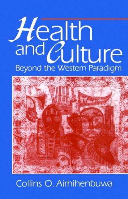 Book cover of: Health and Culture. By: Collins S. Airhihenbuwa