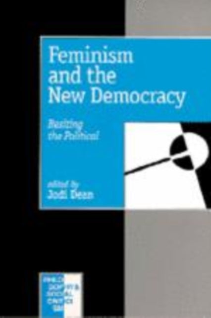 Book cover of: Feminism and the New Democracy. By: Jodi Dean