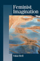 Book cover of: Feminist Imagination. By: Vikki Bell
