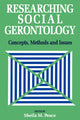 Book cover of: Researching Social Gerontology. By: Sheila Peace
