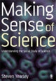 Book cover of: Making Sense of Science. By: Steven Yearley