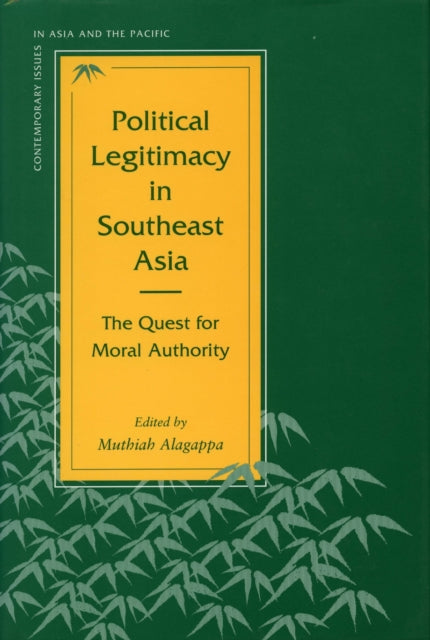 Book cover of: Political Legitimacy in Southeast Asia. By: Muthiah Alagappa