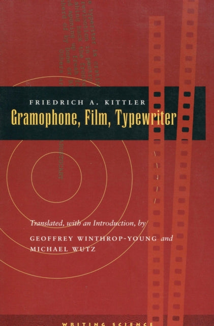 Book cover of: Gramophone, Film, Typewriter