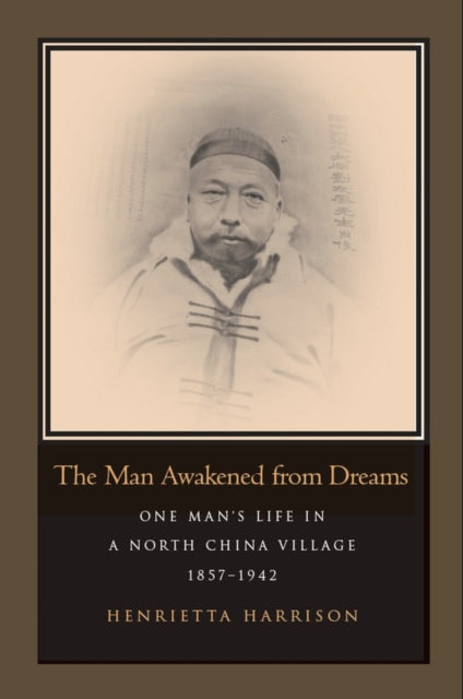 Book cover of: Man Awakened from Dreams. By: Henrietta Harrison