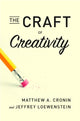 Book cover of: Craft of Creativity. By: Matthew A. Cronin