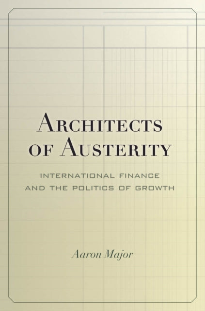 Book cover of: Architects of Austerity