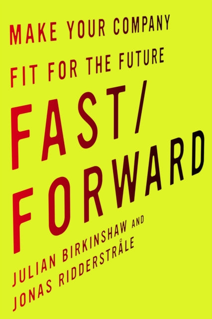 Book cover of: Fast/Forward. By: Julian M. Birkinshaw