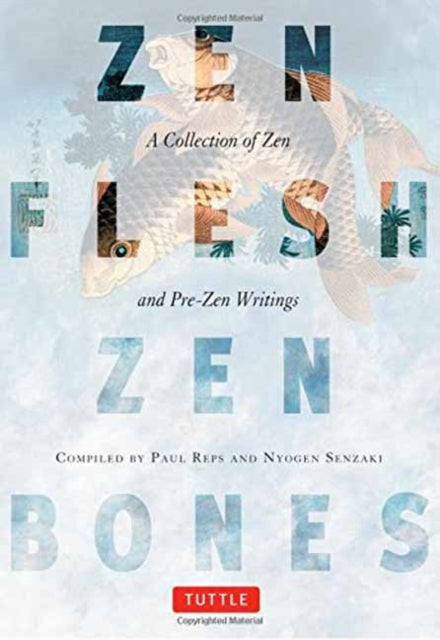 Book cover of: Zen Flesh, Zen Bones