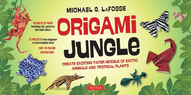 Book cover of: Origami Jungle Kit. By: Michael G. LaFosse