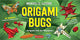 Book cover of: Origami Bugs Kit. By: Michael G. LaFosse