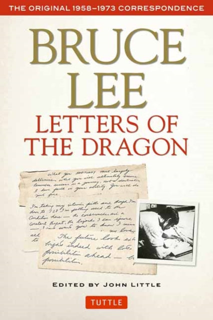 Book cover of: Bruce Lee Letters of the Dragon. By: Bruce Lee
