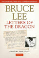 Book cover of: Bruce Lee Letters of the Dragon. By: Bruce Lee