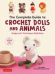 Book cover of: Complete Guide to Crochet Dolls and Animals. By: The Japan The Japan Amigurumi Association