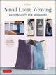 Book cover of: Small Loom Weaving. By: Ichi.co