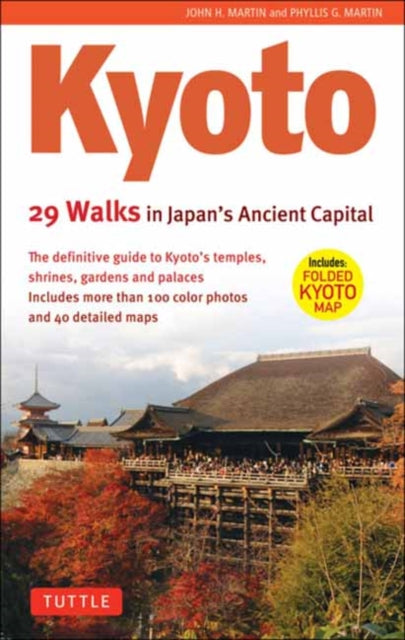 Book cover of: Kyoto, 29 Walks in Japan's Ancient Capital. By: Martin, John H.