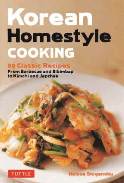Book cover of: Korean Homestyle Cooking. By: Hatsue Shigenobu
