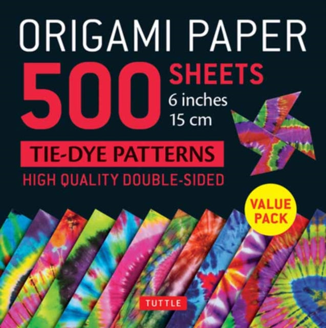 Book cover of: Origami Paper 500 sheets Tie-Dye Patterns 6" (15 cm). By: Tuttle Tuttle Studio