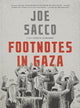 Book cover of: Footnotes in Gaza. By: Joe Sacco