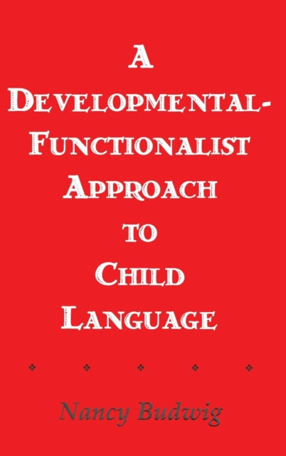 Book cover of: Developmental-functionalist Approach To Child Language