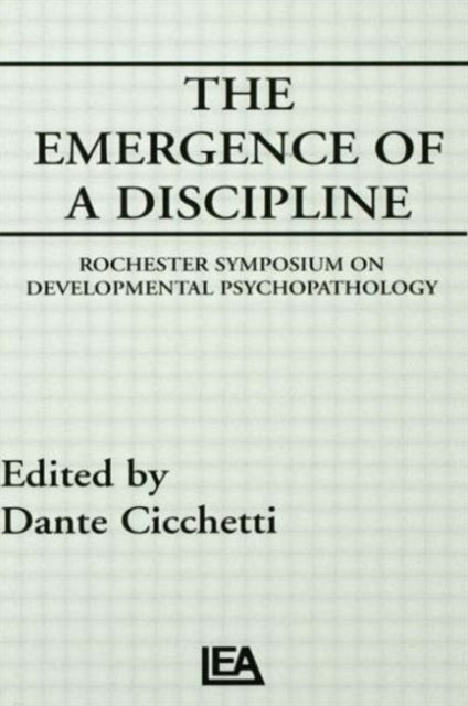 Book cover of: Emergence of A Discipline. By: Dante Cicchetti