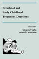 Book cover of: Preschool and Early Childhood Treatment Directions