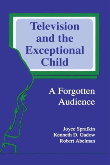 Book cover of: Television and the Exceptional Child. By: Robert Abelman
