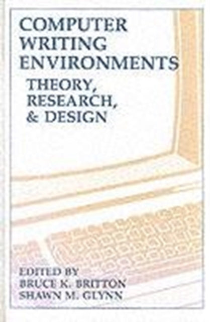 Book cover of: Computer Writing Environments. By: BRITTON