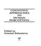 Book cover of: Cognitive Approaches to Human Perception