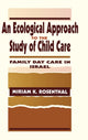 Book cover of: Ecological Approach To the Study of Child Care