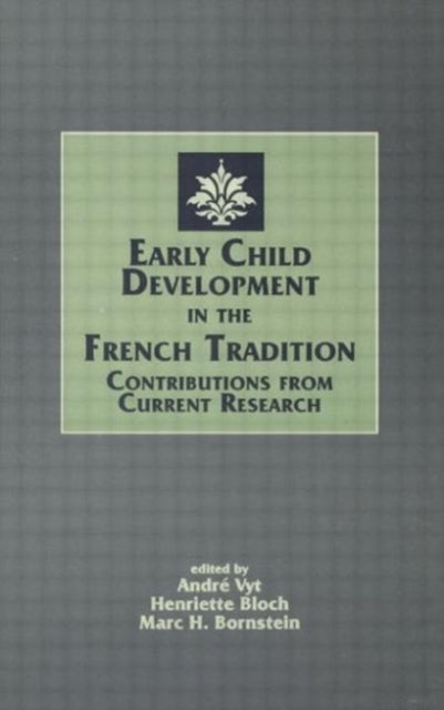Book cover of: Early Child Development in the French Tradition