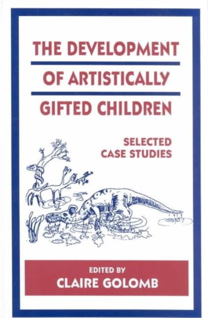 Book cover of: Development of Artistically Gifted Children. By: Claire Golomb