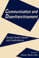 Book cover of: Communication and Disenfranchisement. By: Eileen Berlin Ray