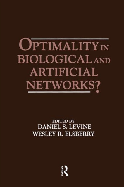 Book cover of: Optimality in Biological and Artificial Networks?. By: Daniel S. Levine