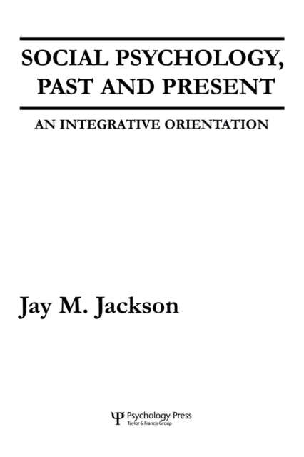 Book cover of: Social Psychology, Past and Present. By: Jay M. Jackson