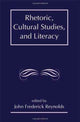 Book cover of: Rhetoric, Cultural Studies, and Literacy. By: J. Frederick Reynolds