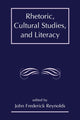 Book cover of: Rhetoric, Cultural Studies, and Literacy. By: J. Frederick Reynolds