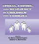 Book cover of: Stress, Coping, and Resiliency in Children and Families