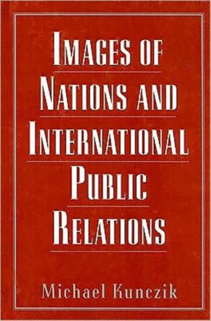 Book cover of: Images of Nations and International Public Relations