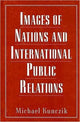 Book cover of: Images of Nations and International Public Relations