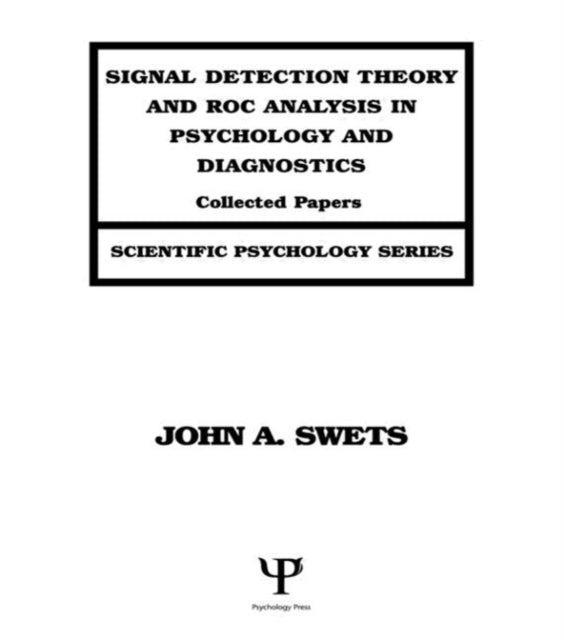 Book cover of: Signal Detection Theory and ROC Analysis in Psychology and Diagnostics